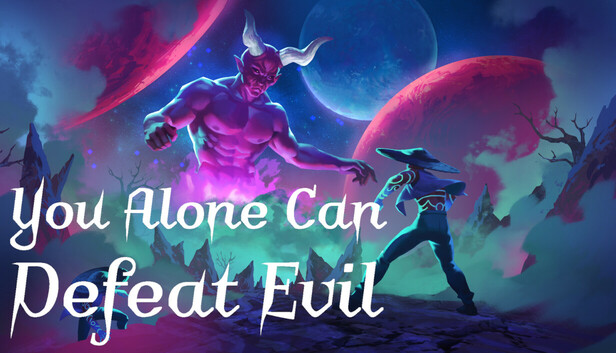 You Alone Can Defeat Evil artwork