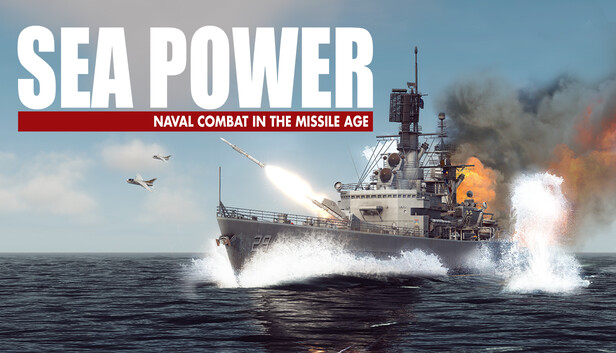 Sea Power : Naval Combat in the Missile Age artwork