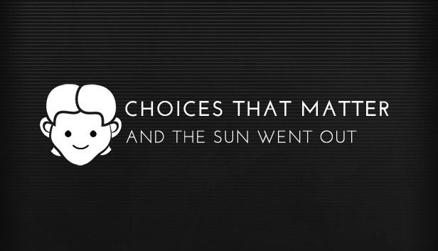 Choices That Matter: And The Sun Went Out artwork