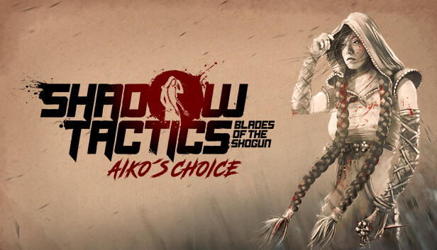 Shadow Tactics: Aiko's Choice artwork