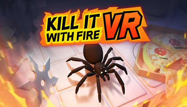 Kill It With Fire VR artwork