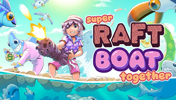Super Raft Boat Together artwork