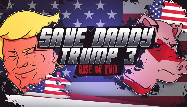 Save Daddy Trump 3: Rise Of Evil artwork