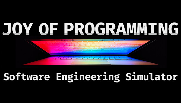 JOY OF PROGRAMMING - Software Engineering Simulator artwork