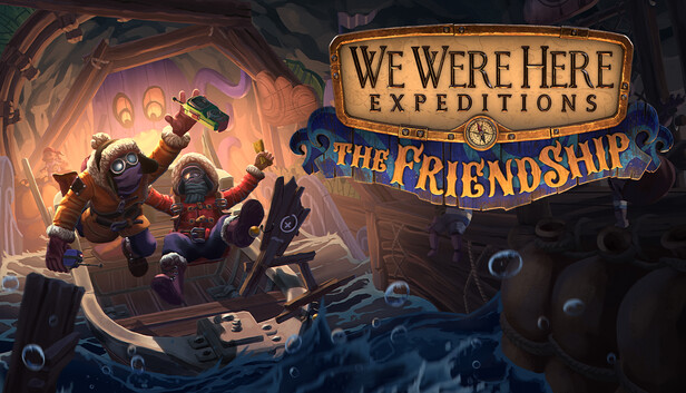 We Were Here Expeditions: The FriendShip artwork