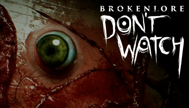 BrokenLore: DON'T WATCH artwork