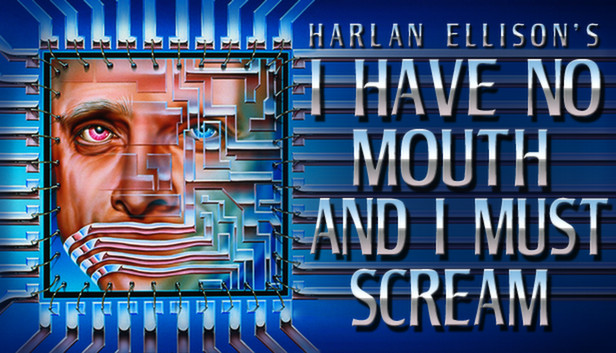 I Have No Mouth, and I Must Scream artwork