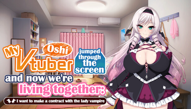 My oshi vtuber jumped through the screen and now we're living together: I want to make a contract with the lady vampire artwork