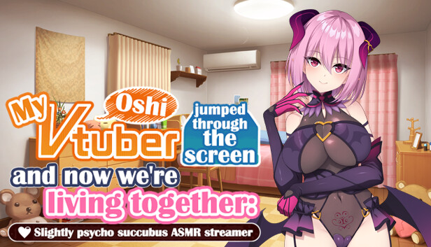 My oshi vtuber jumped through the screen and now we're living together: Slightly psycho succubus ASMR streamer artwork