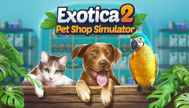 Exotica 2: Pet Shop Simulator artwork