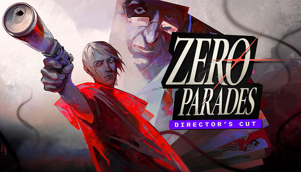 ZERO PARADES: Director's Cut artwork