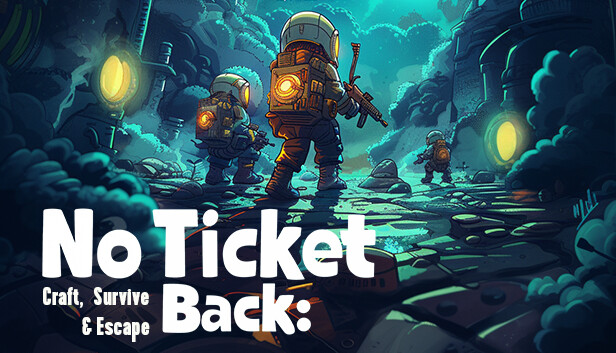 No Ticket Back: Craft, Survive & Escape artwork