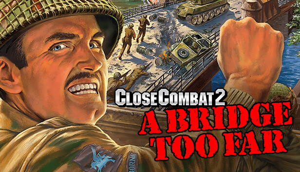 Close Combat 2: A Bridge Too Far artwork