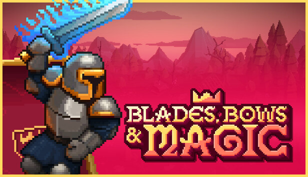 Blades, Bows and Magic artwork