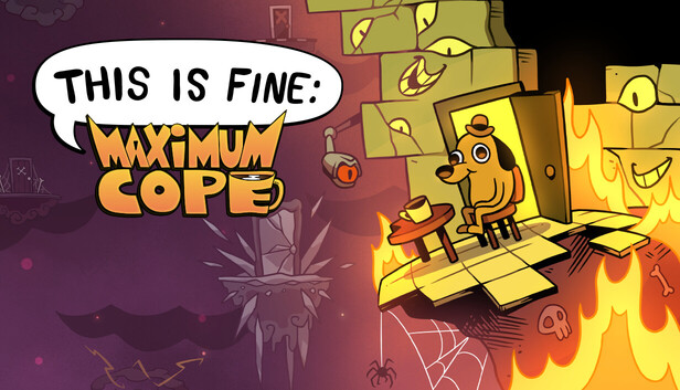 This Is Fine: Maximum Cope artwork