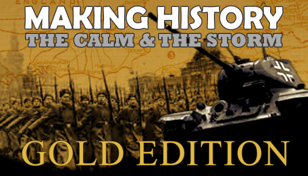 Making History: The Calm and the Storm Gold Edition artwork