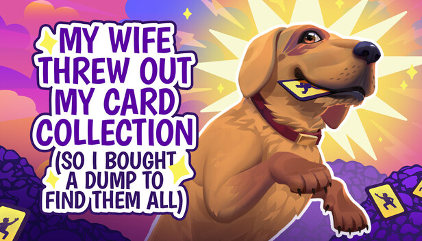 My Wife Threw Out My Card Collection (So I Bought a Dump to Find Them All) ⭐ artwork