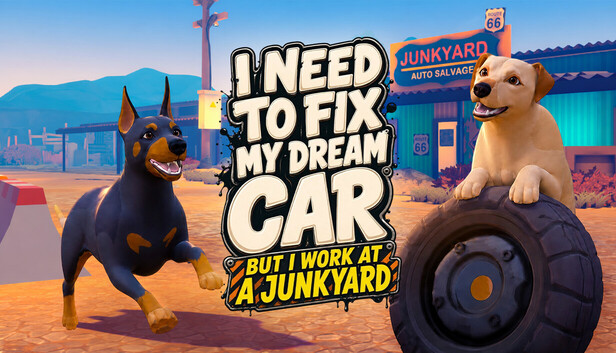 I Need to Fix My Dream Car (But I Work at a Junkyard) artwork