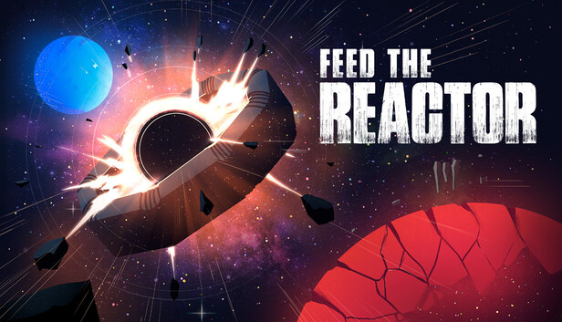 Feed the Reactor artwork