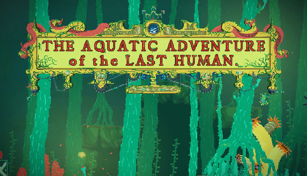 The Aquatic Adventure of the Last Human artwork