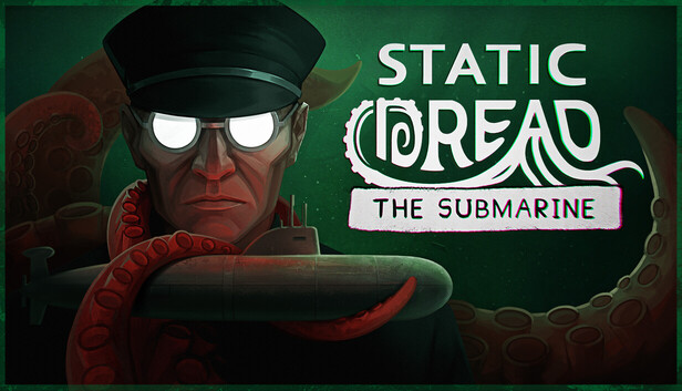 Static Dread: The Submarine artwork