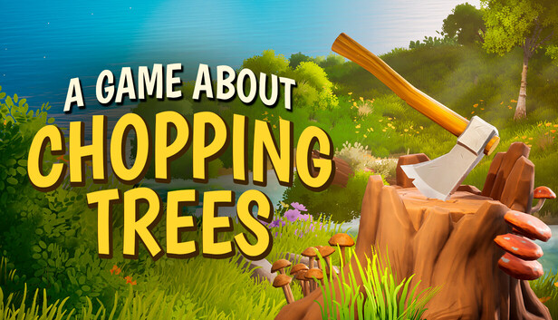 A Game About Chopping Trees artwork