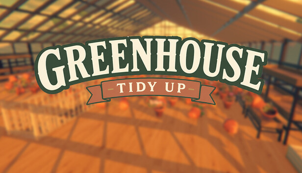 Greenhouse: Tidy Up! artwork